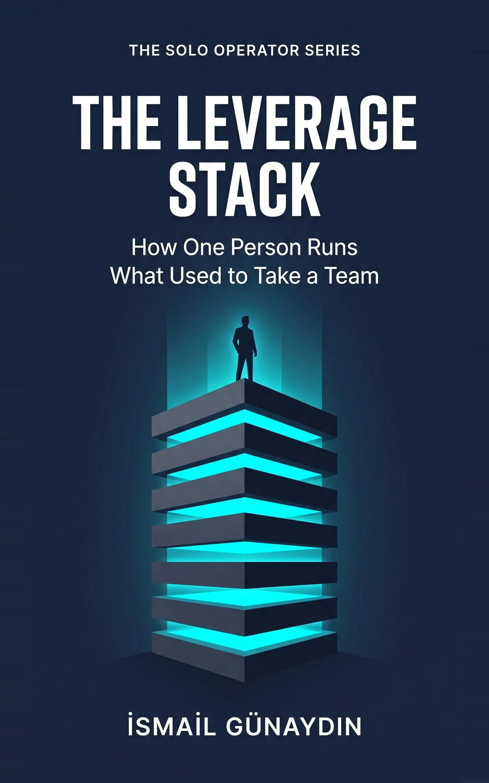 The Leverage Stack by İsmail Günaydın, book cover