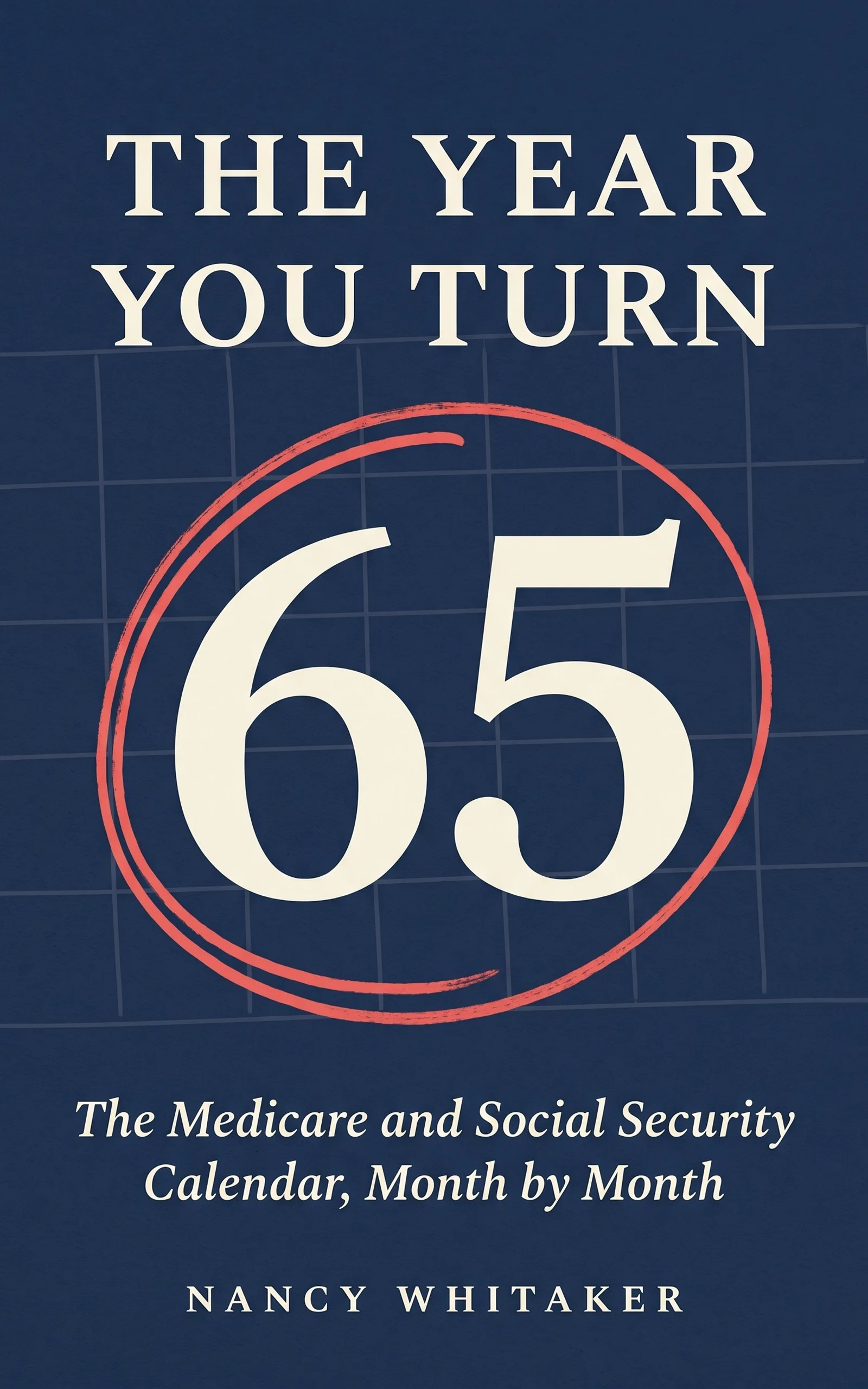 The Year You Turn 65 by Nancy Whitaker, book cover