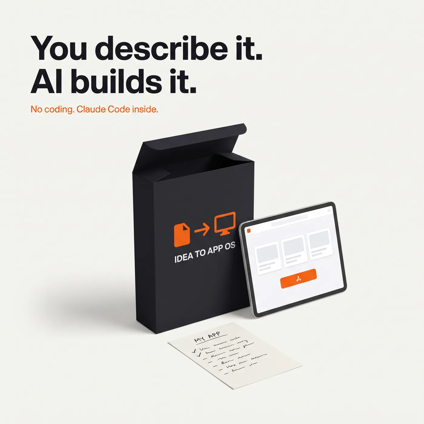 Idea to app os you describe it ai builds it no coding
